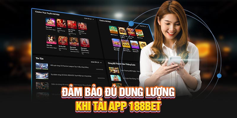 Đảm bảo đủ dung lượng khi tải app 188Bet